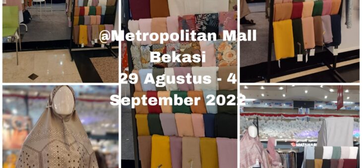 Bazar Metropolitan Mall Bekasi 20 Agustus – 4 September 2022